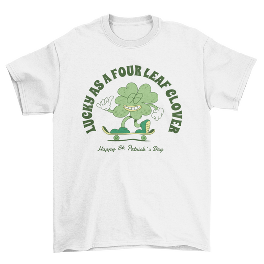 Lucky as clover skating quote T-shirt – The Lucky Emerald